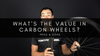 What's The Value In Carbon Wheels, The Benefits, And The Pros And Cons? [Video]